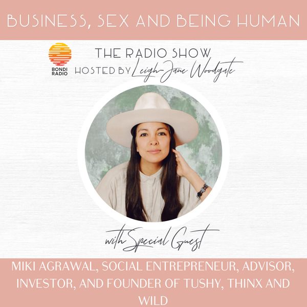 How to break social taboos & creatively disrupt the status quo, with Miki Agrawal, Social Entrepreneur, Advisor, Investor, and Founder Of Tushy, Thinx, and Wild. artwork