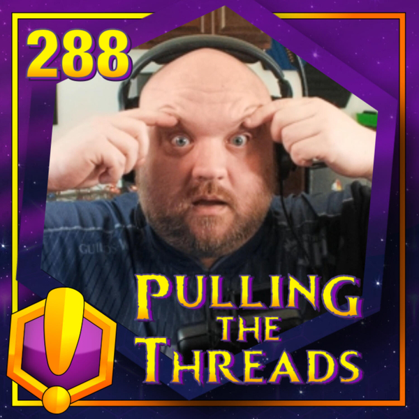 #288 For Azeroth!: “Pulling the Threads” artwork