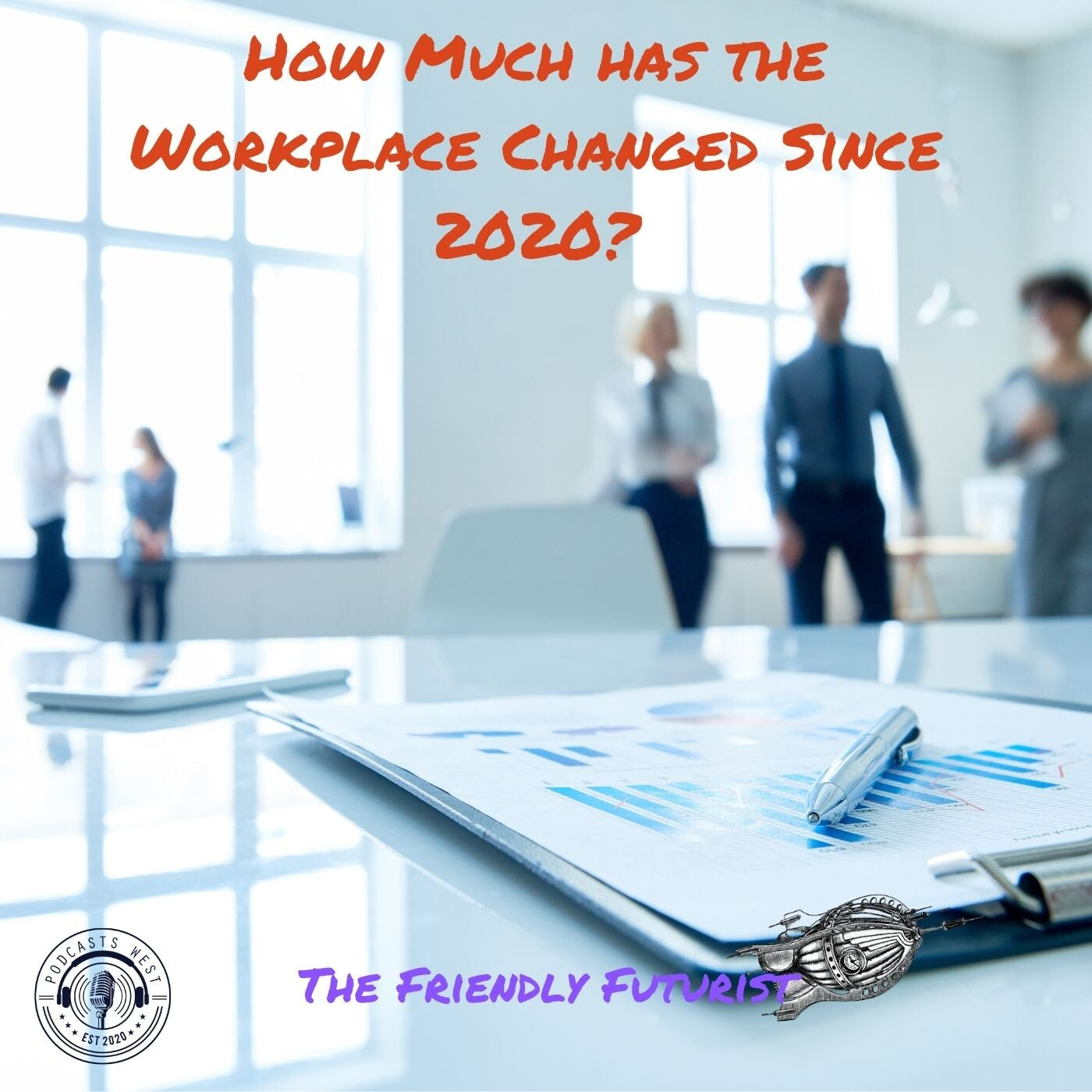 How Much Has The Workplace Changed Since 2020?