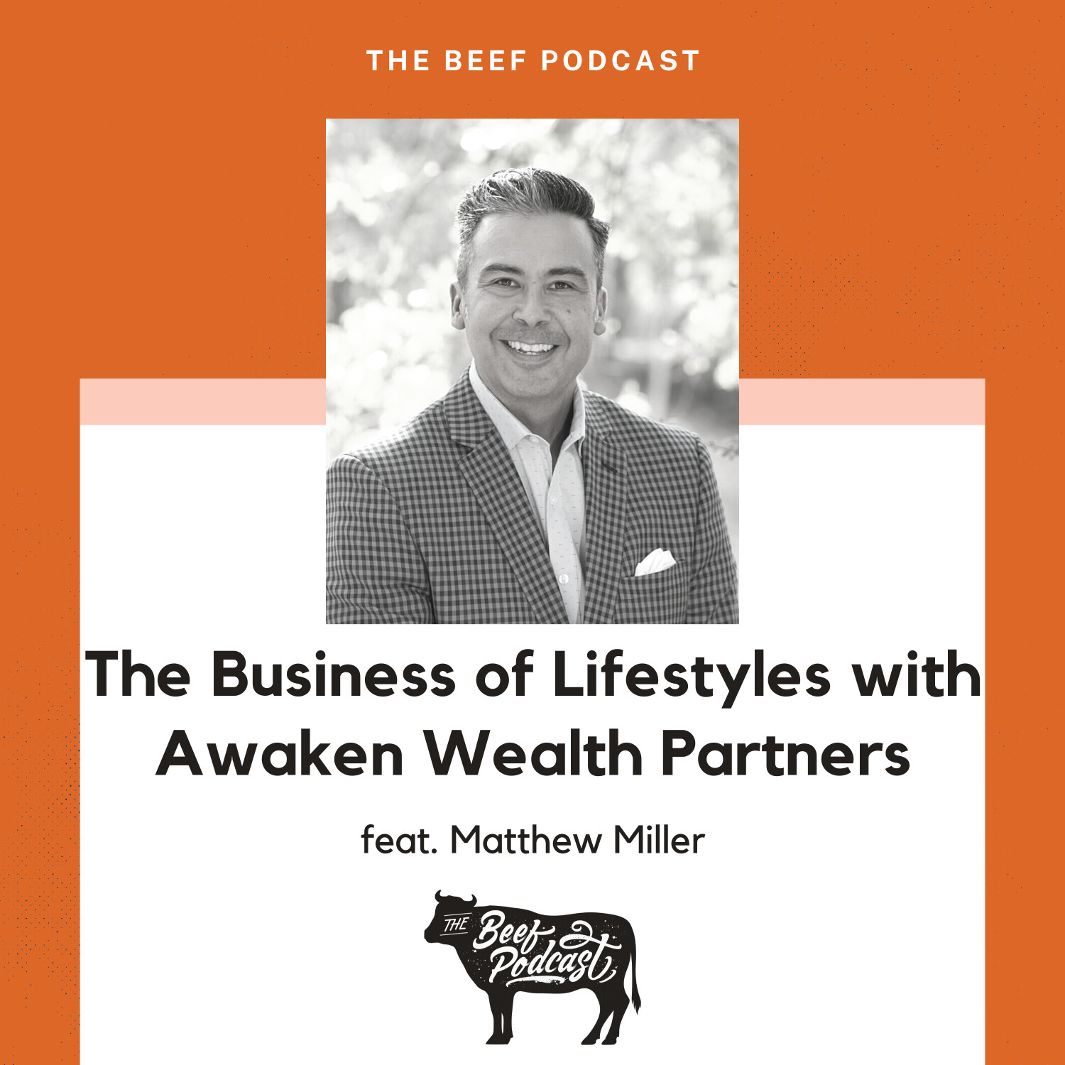 The Business of Lifestyles with Awaken Wealth Partners feat. Matthew Miller