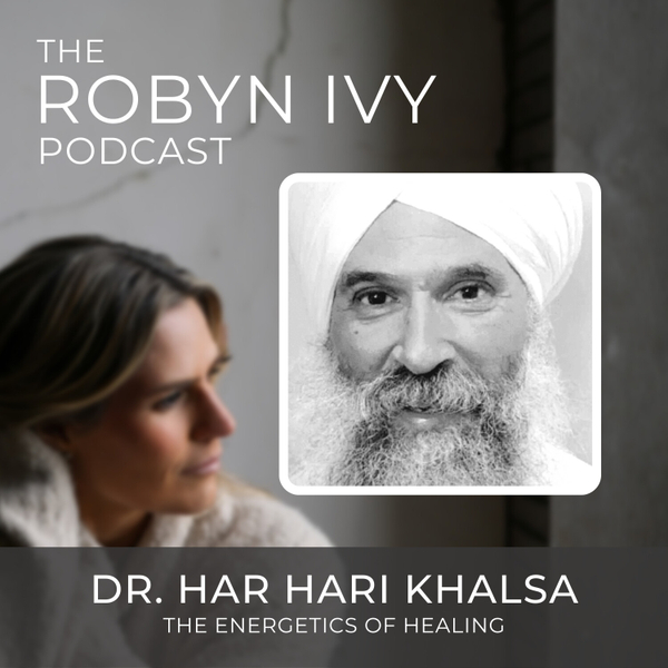 The Energetics of Healing, with Dr. Har Hari Khalsa artwork
