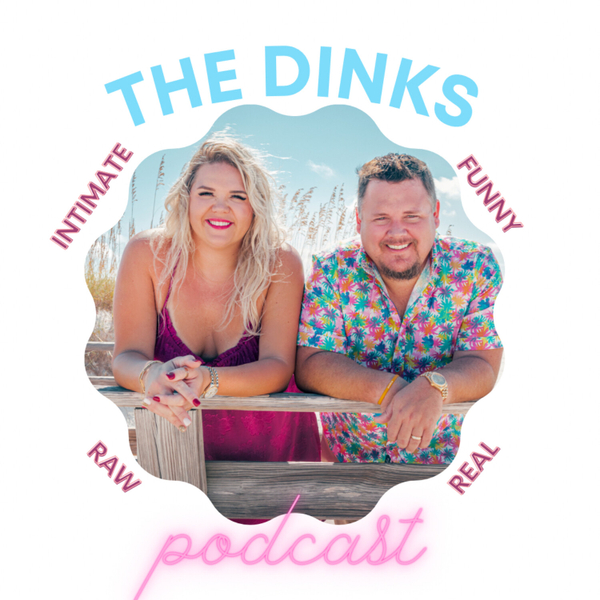 The Dinks Podcast: Life Updates, Editorial Rants, and Gummy Bear Math artwork