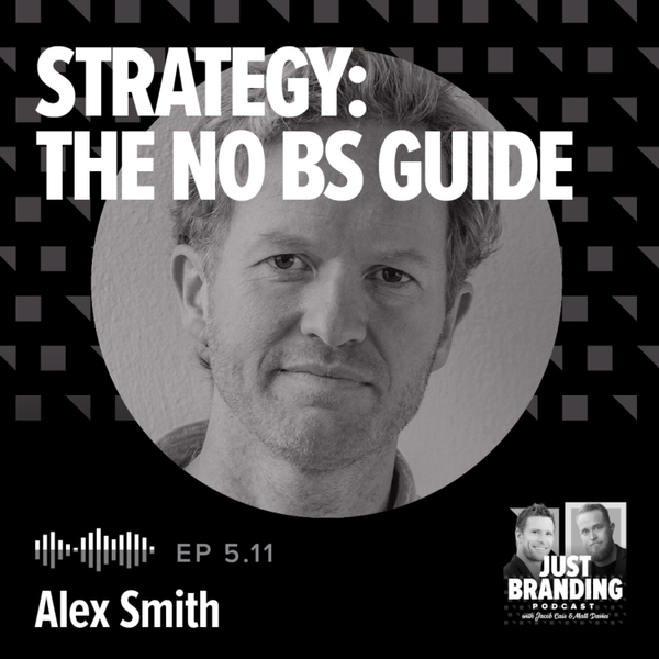 S05.EP11 - The No BS Guide to Strategy with Alex Smith artwork