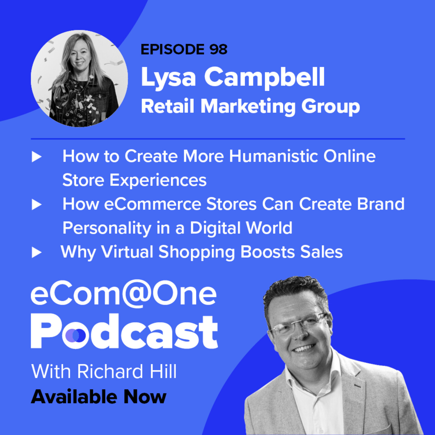 E98: Lysa Campbell - Bringing Immersive Brand Experiences from the Shop Floor to Your Online Store episode artwork