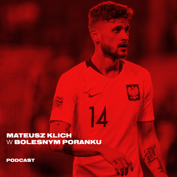 Bolese Poranki w newonce.radio gość Mateusz Klich 30.05.2019 artwork