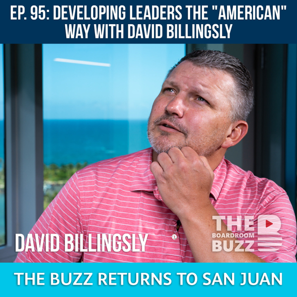 Episode 95 — Developing Leaders the “American” Way with David Billingsly artwork
