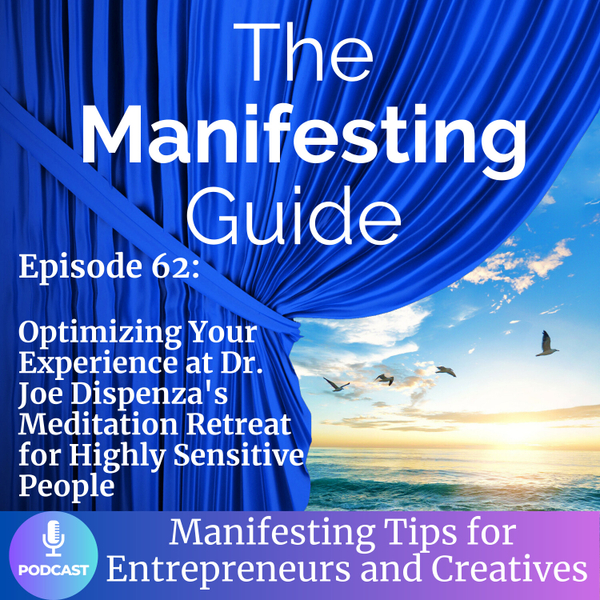 62 Optimizing Your Experience at Dr. Joe Dispenza's Meditation Retreat for Highly Sensitive People artwork