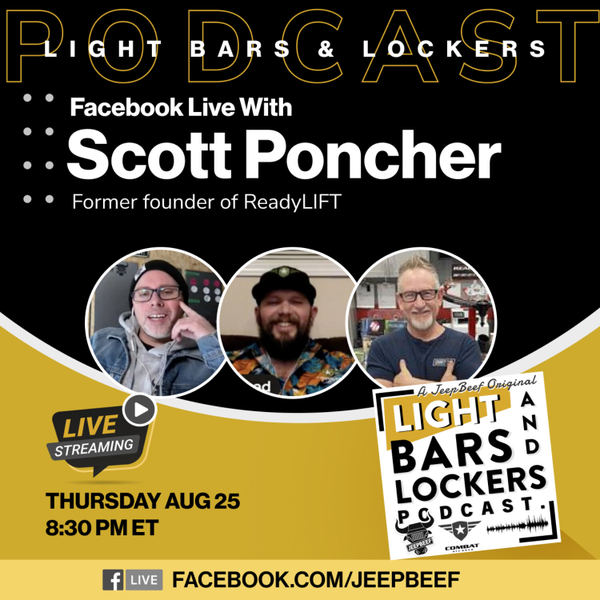 Interview With Scott Poncher: Former Founder of ReadyLIFT Suspensions | Light Bars & Lockers Podcast artwork