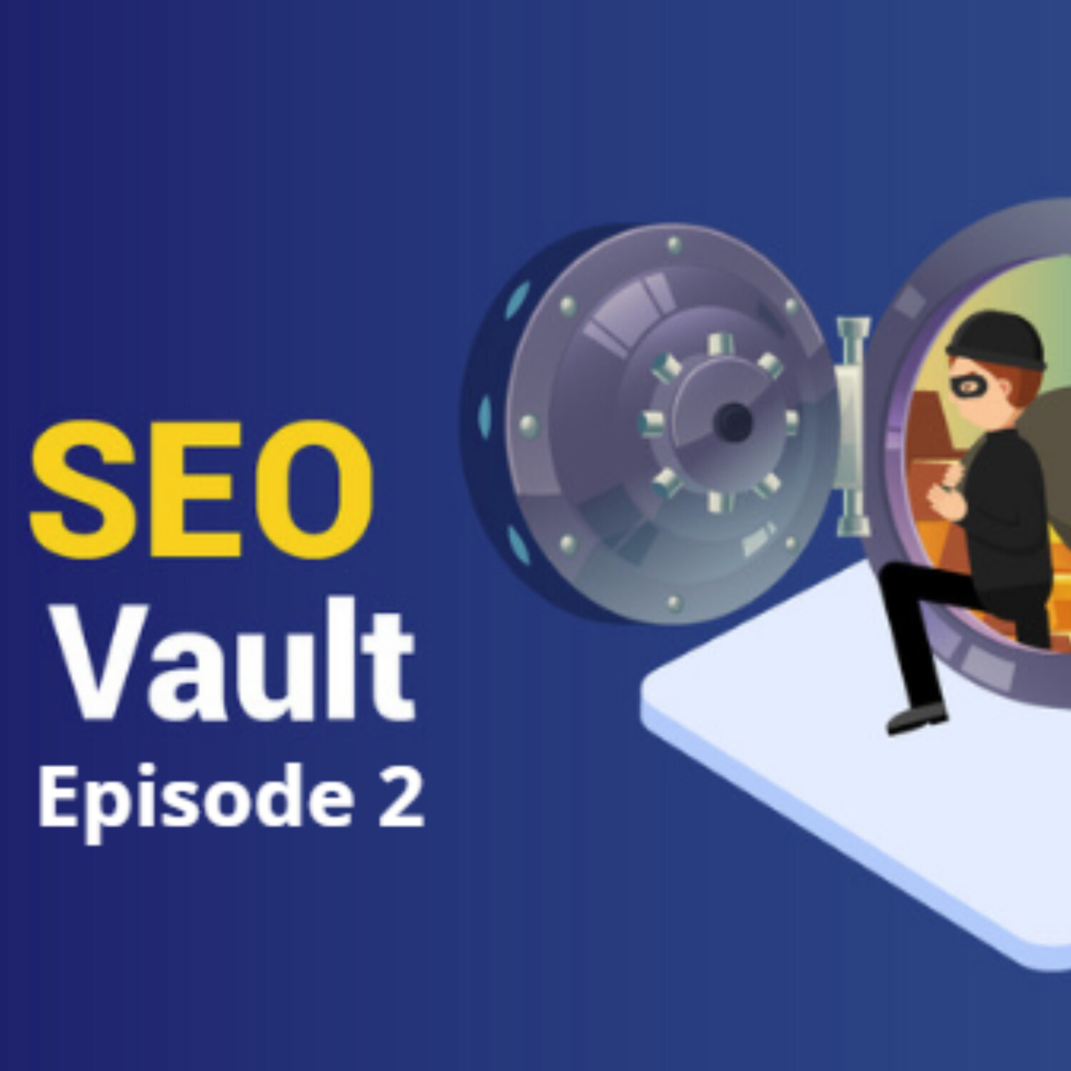 The SEO Vault Episode: 2