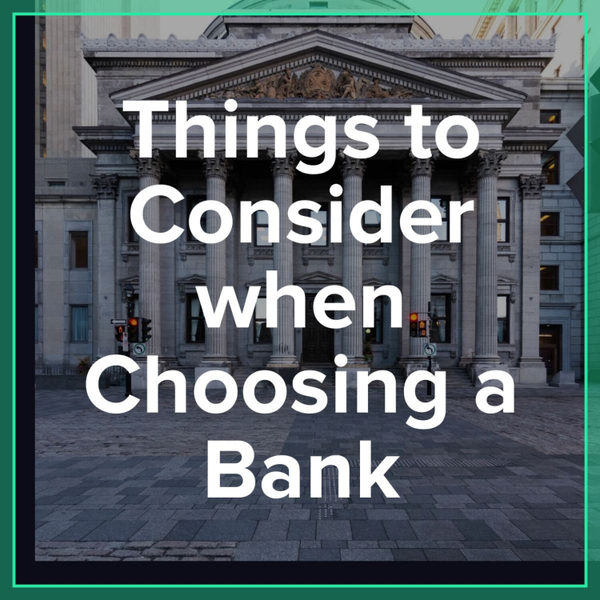 Things to Consider when Choosing a Bank - Episode #4 artwork
