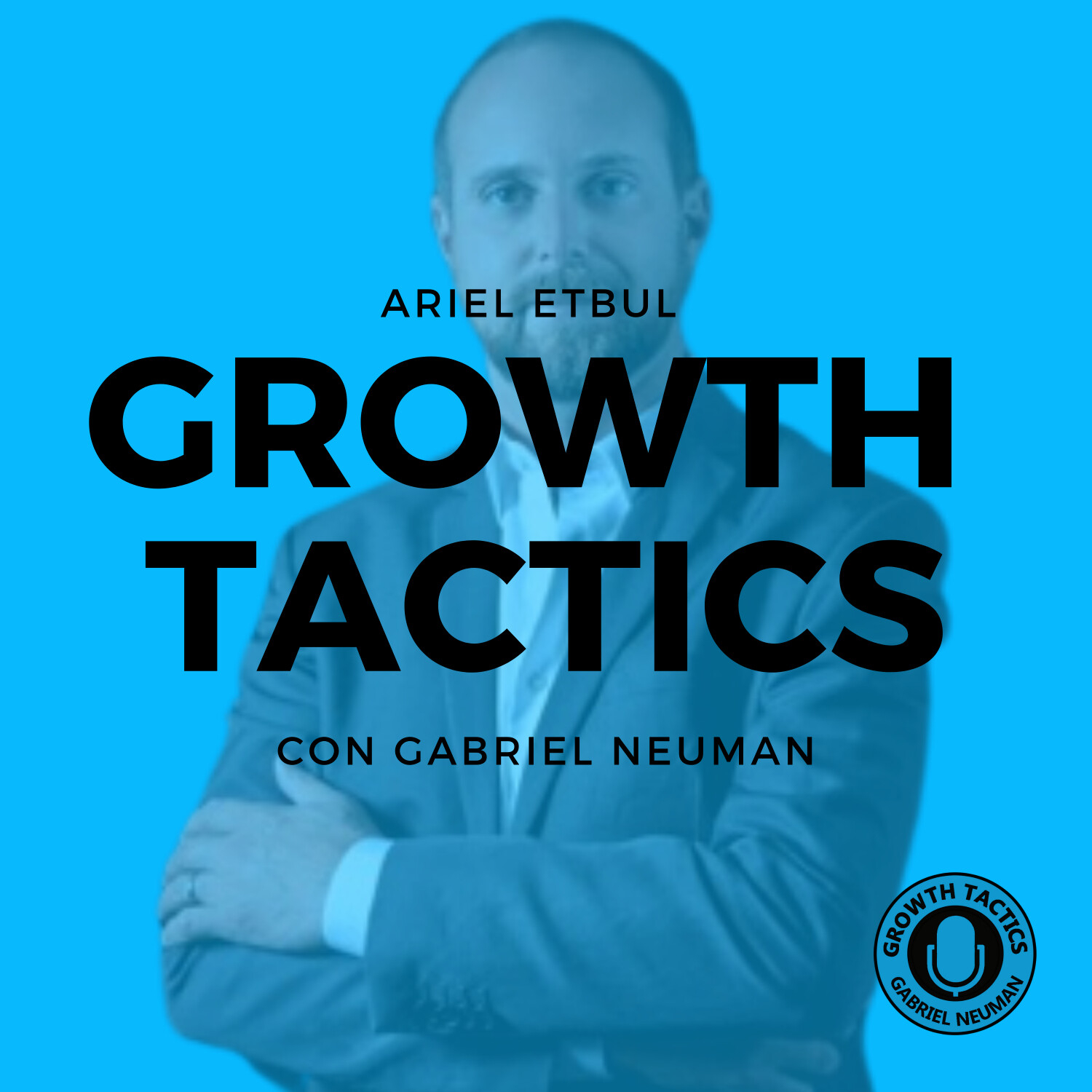 Growth Tactics con Gabriel Neuman