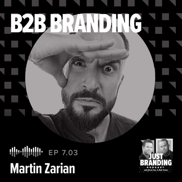 S07.EP03 - B2B Branding: The Unsexy Truth with Martin Zarian artwork