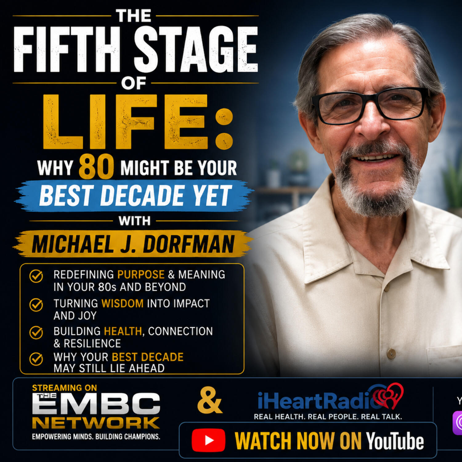 The Fifth Stage of Life Why 80 Might Be Your Best Decade Yet with Michael J. Dorfman    . episode artwork