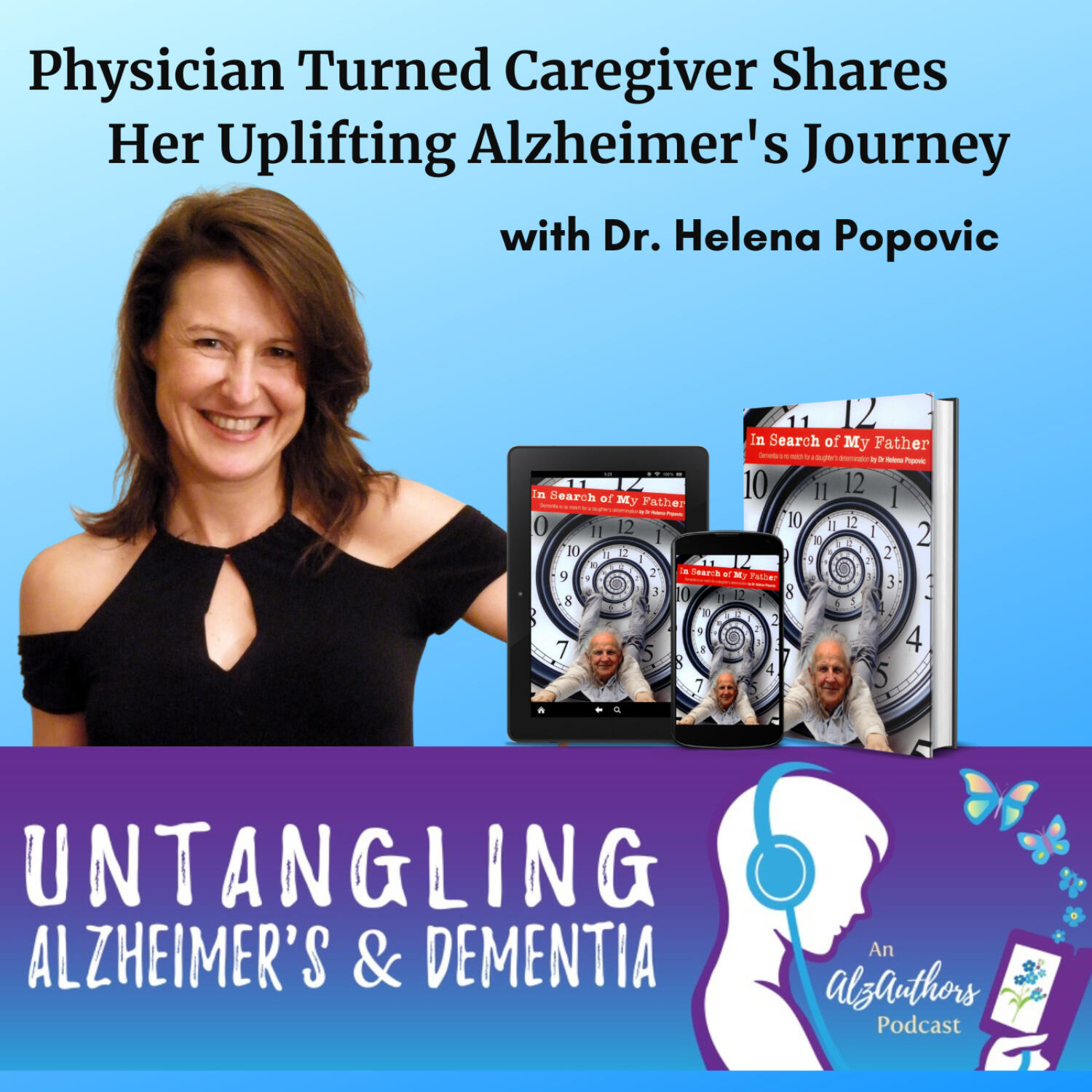 Physician Turned Caregiver Shares Her Uplifting Alzheimer’s Journey