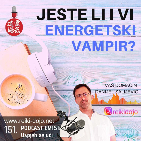 Jeste li i vi energetski vampir? DanCast 151 artwork