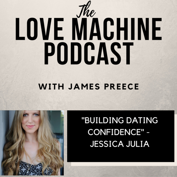 Building Dating Confidence with Jessica Julia artwork