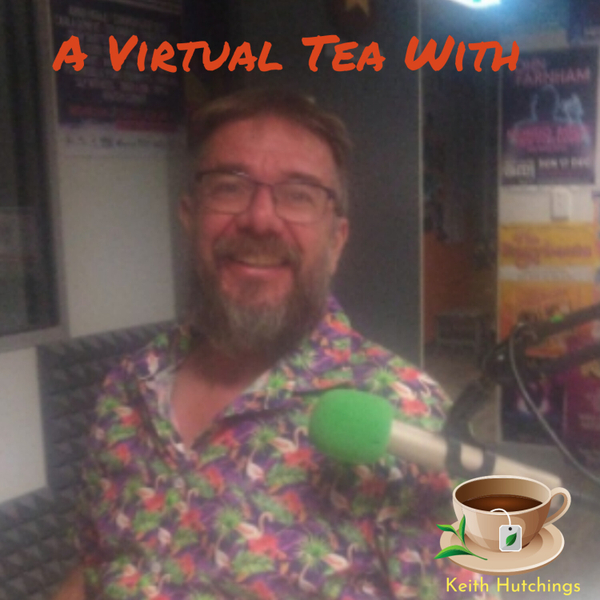 A Virtual Tea With Keith Hutchings artwork