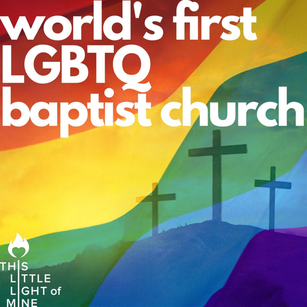 World's First LGBTQ Baptist Church artwork