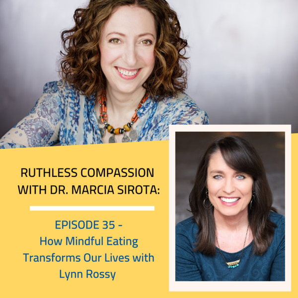 35: Lynn Rossy - How Mindful Eating Transforms Our Lives artwork
