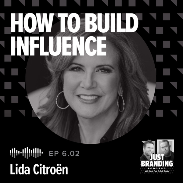 S06.EP02 - Building Influence: How to Authentically Build Trust, Drive Change, and Make an Impact with Lida Citroën artwork