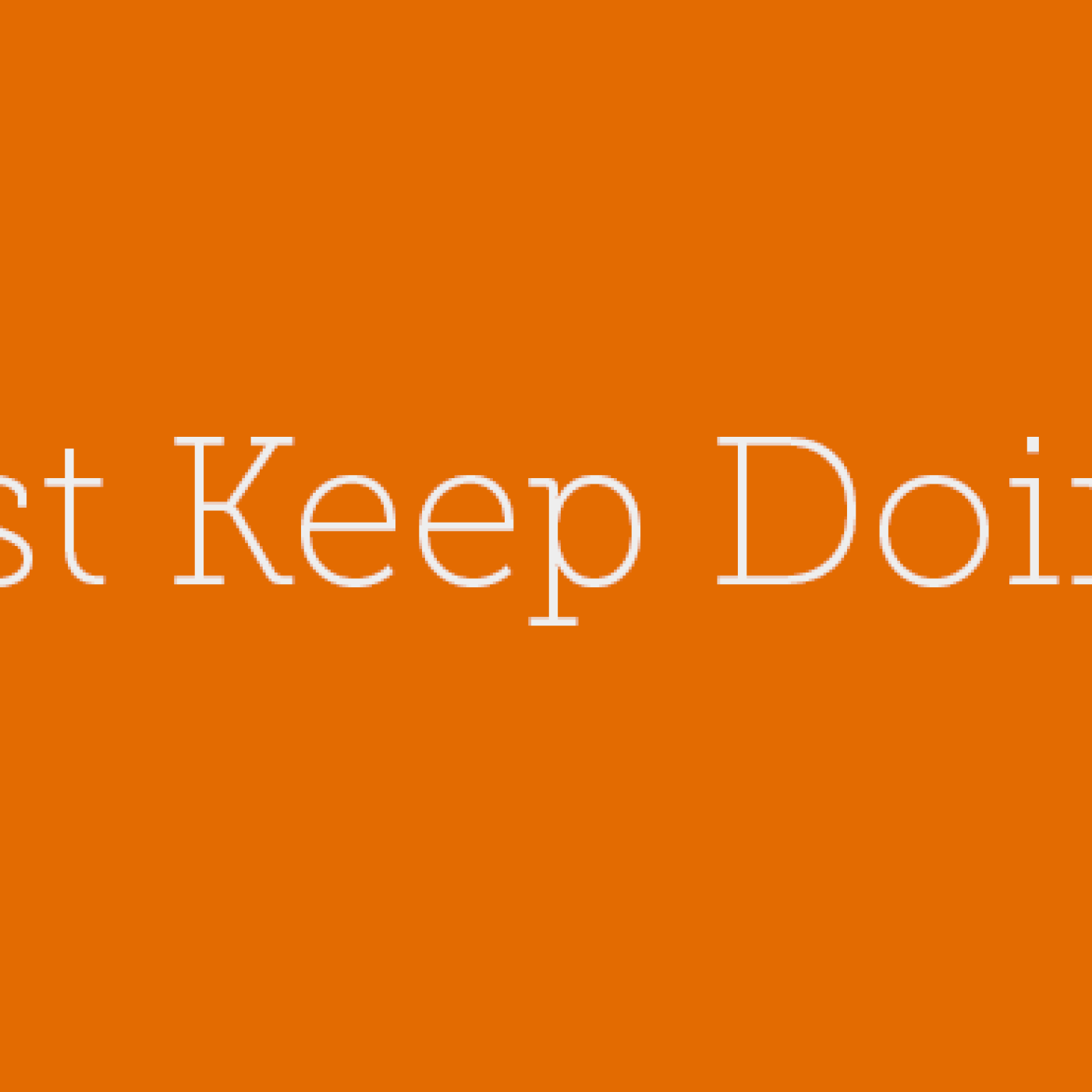 5 – Just Keep Doing It - podcast episode cover