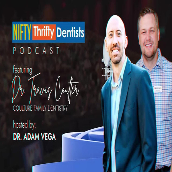 Part 1 - Dr. Travis Coulter: Leadership, and Dental Innovation with XChart - with Dr. Adam Vega artwork
