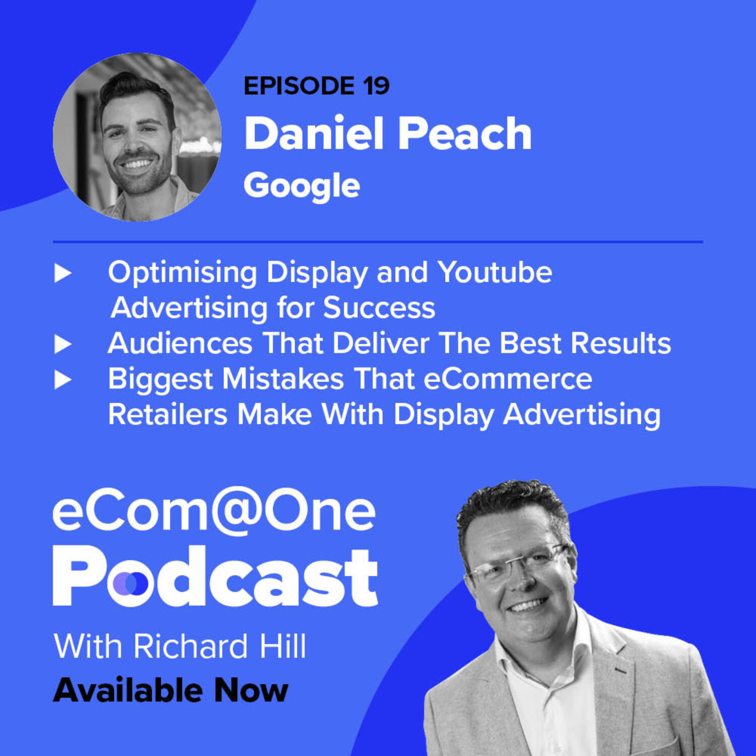 Ep 19: Daniel Peach - How to Optimise Display and YouTube Ads to Maximise Your Revenue episode artwork