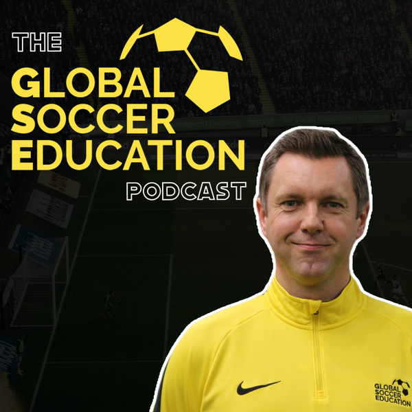 The Global Soccer Education Podcast artwork