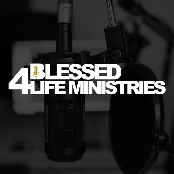 BLESSED 4 LIFE MINISTRIES artwork