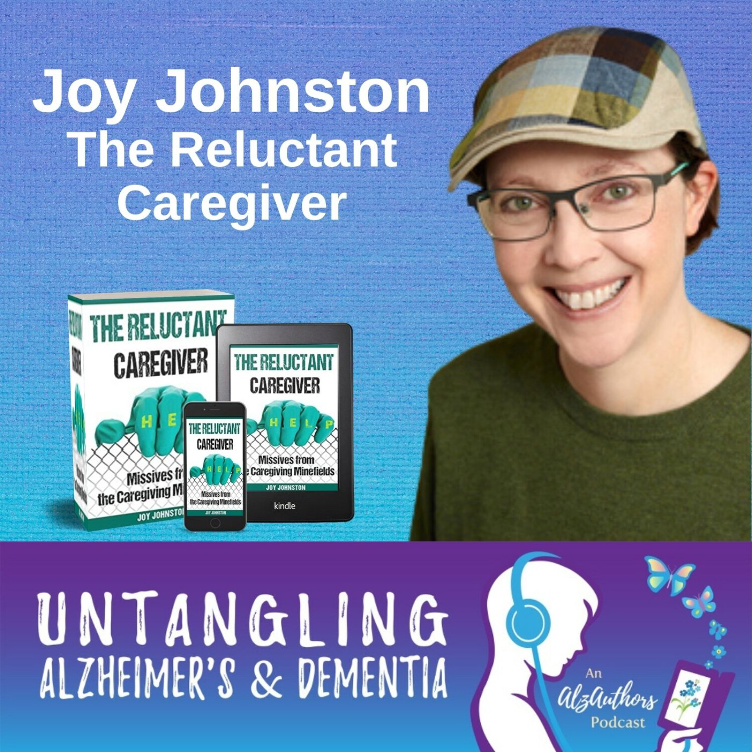 Joy Johnston Untangles Becoming the Reluctant Caregiver