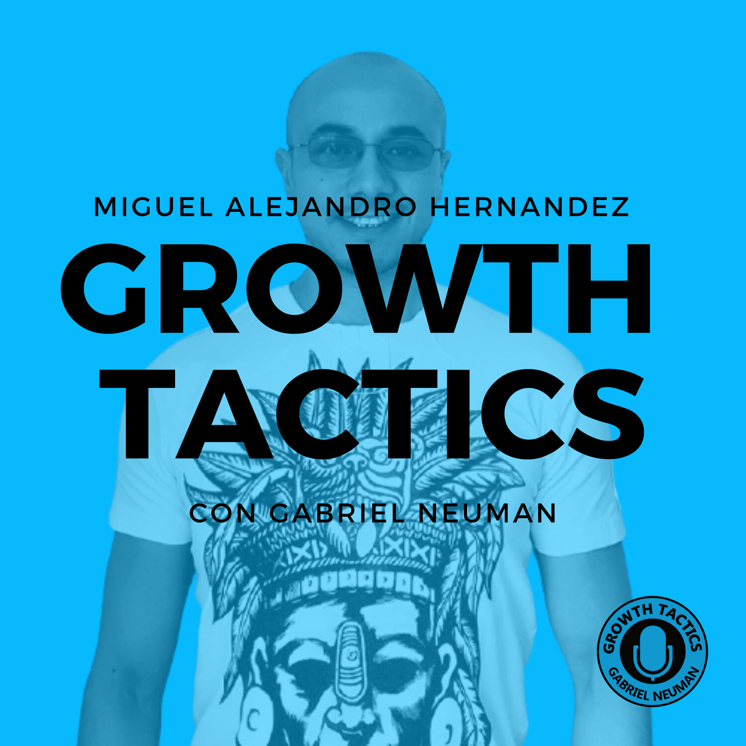 Growth Tactics con Gabriel Neuman