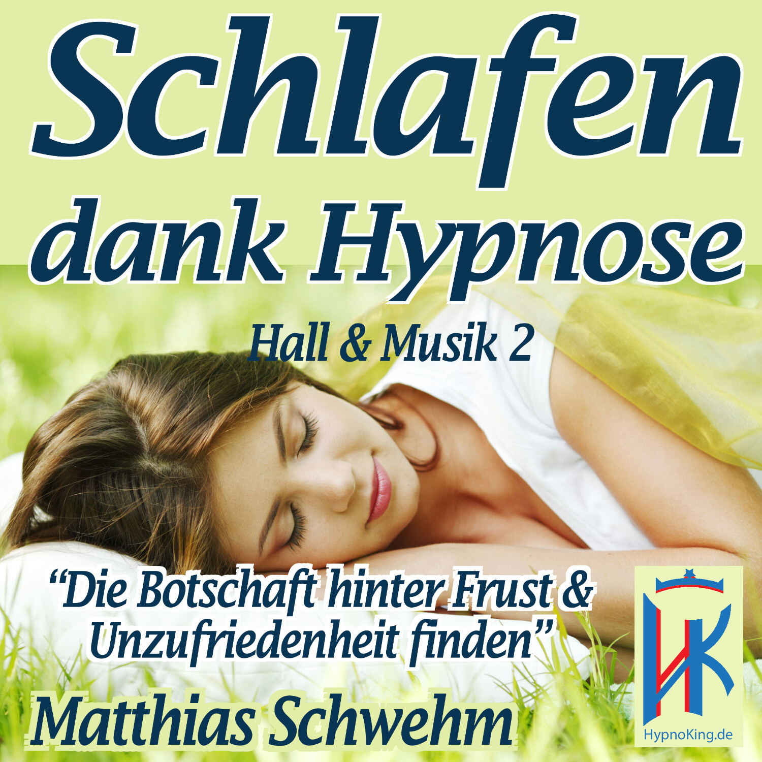 Einschlafen und Durchschlafen mit Hypnose - Endlich wieder tief schlafen und voller Energie das Leben genießen können!