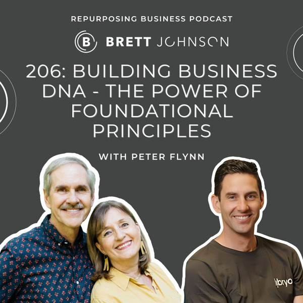 206: Building Business DNA - The Power of Foundational Principles with Peter Flynn artwork