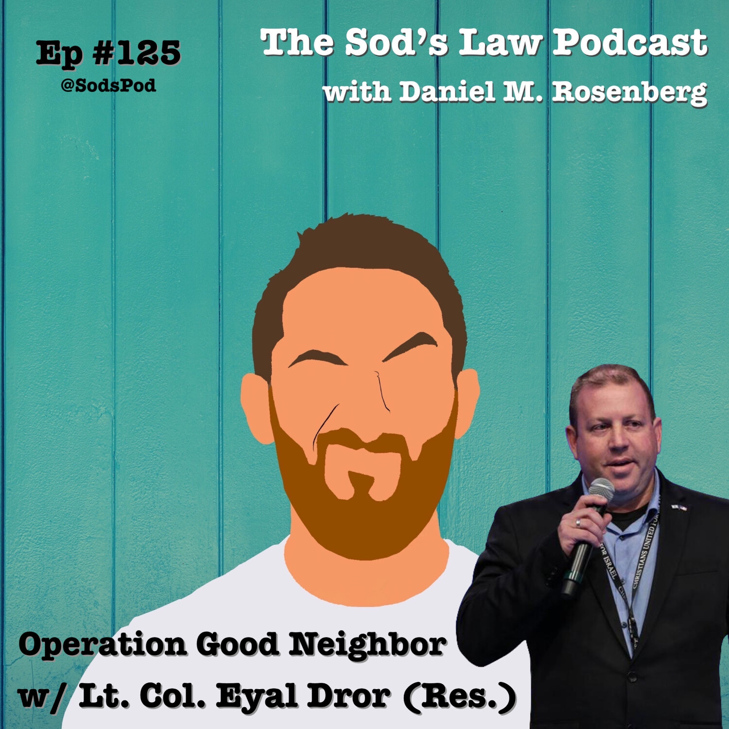 Operation Good Neighbor w/ Lt. Col. Eyal Dror (Res.)