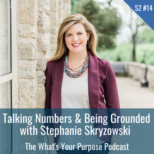 Purpose and Finances with Stephanie Skryzowski
