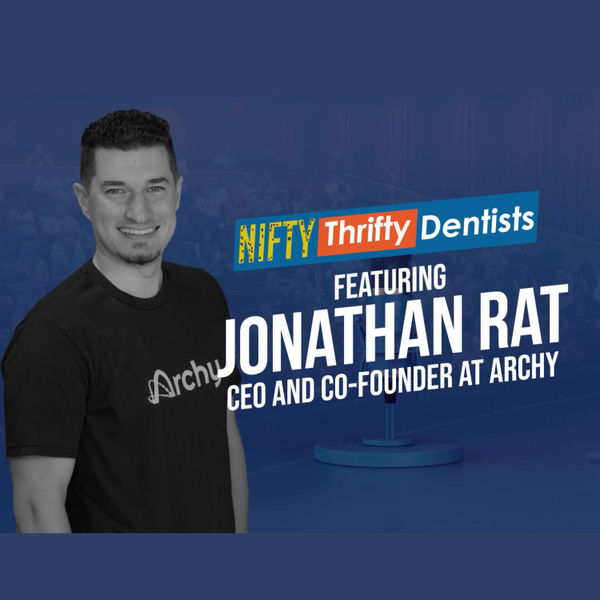 Revolutionizing Dental Practice Management with Jonathan Rat,Co-Founder/CEO of Archy artwork