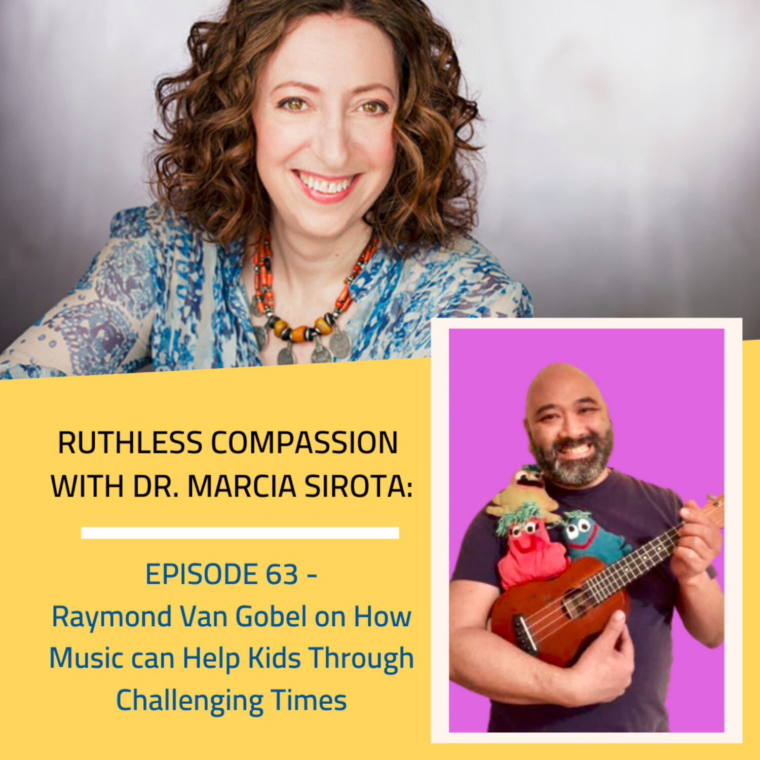 63: Raymond Van Gobel - How Music Can Help Kids Through Challenging Times