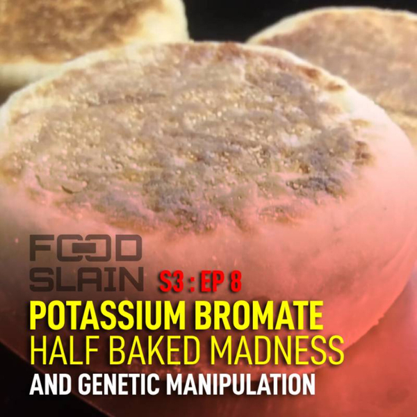Potassium Bromate : Half Baked Bread Madness artwork