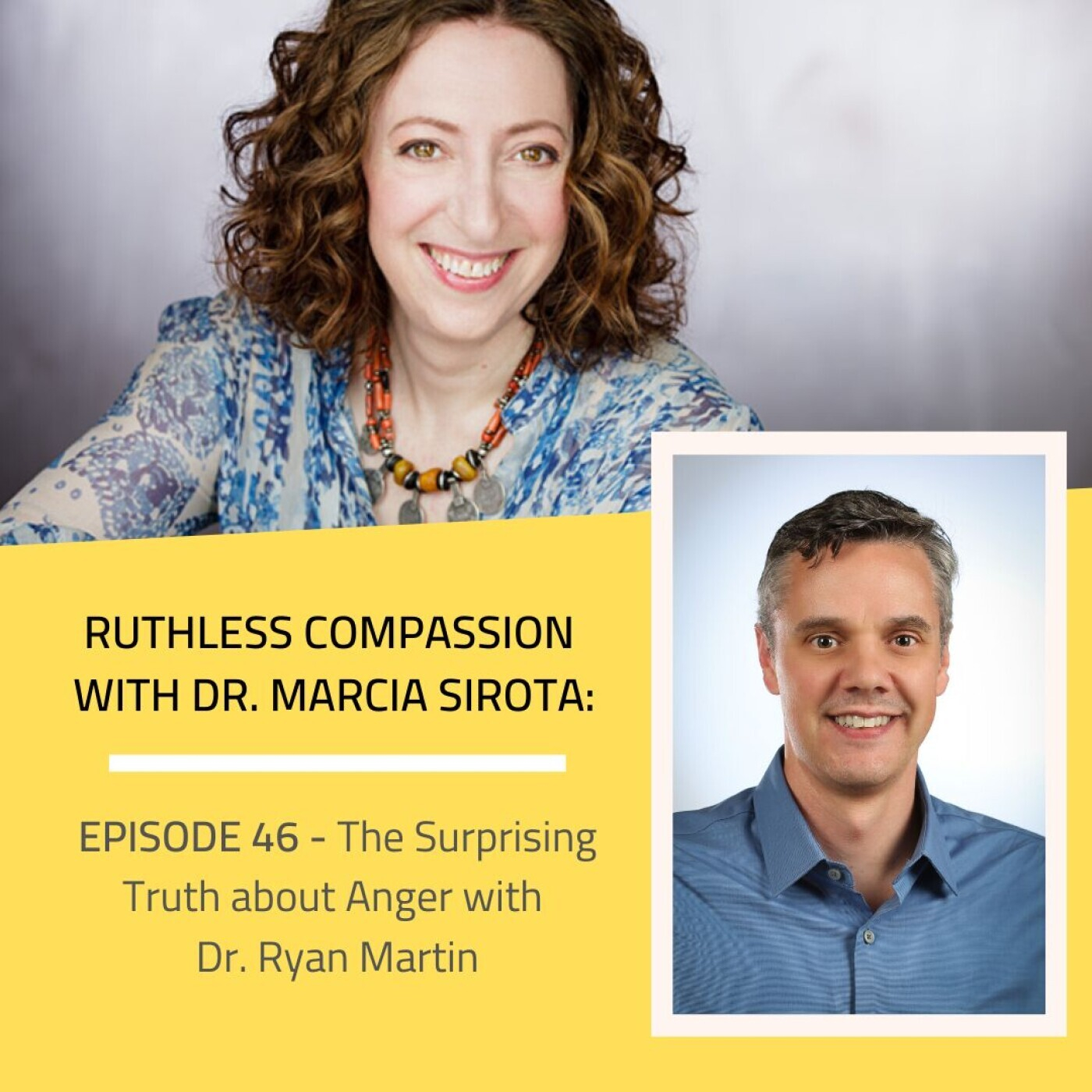 46: Dr. Ryan Martin - The Surprising Truth about Anger