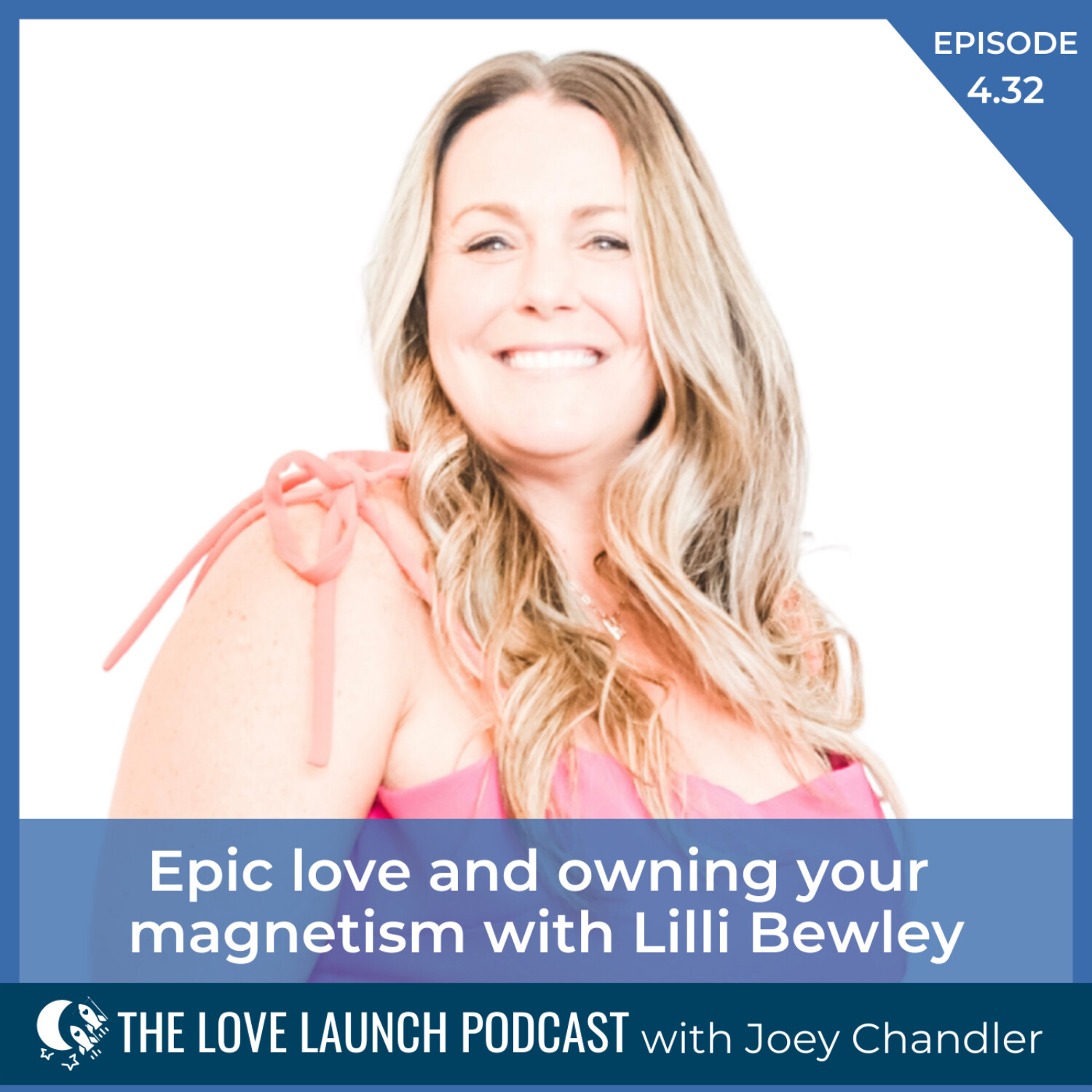 Epic love and owning your magnetism with Lilli Bewley episode artwork