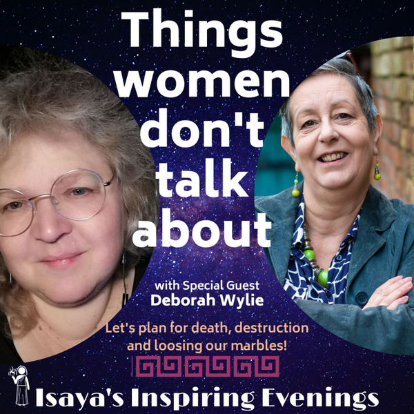 Things women don't talk about, Let's talk about death, destruction and losing our marbles, with Deborah Wylie artwork