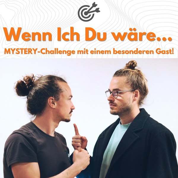 MYSTERY-Challenge: Wenn Ich Du wäre... (mit einem besonderen Gast) artwork