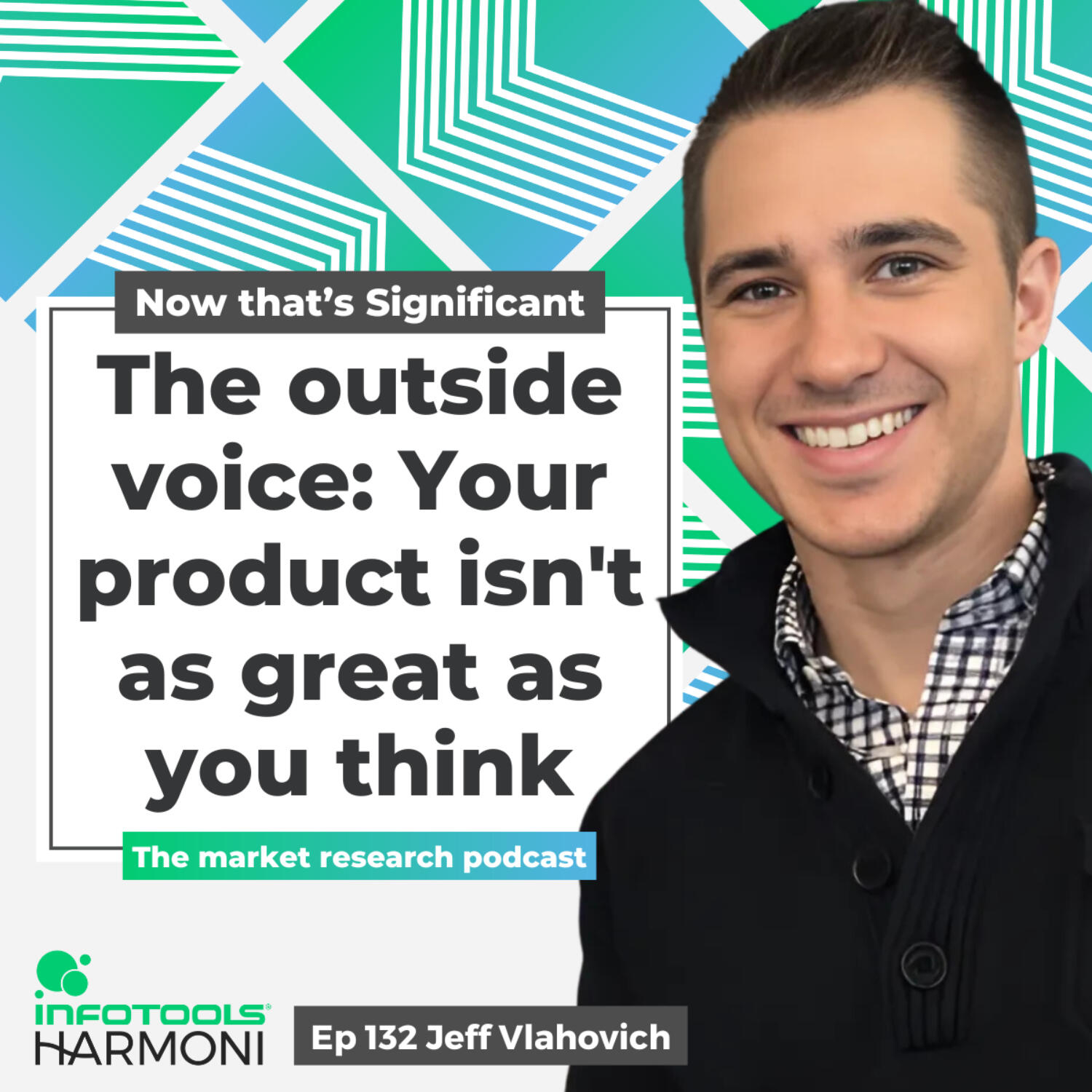 The outside voice: Your product isn't as great as you think with Jeff Vlahovich