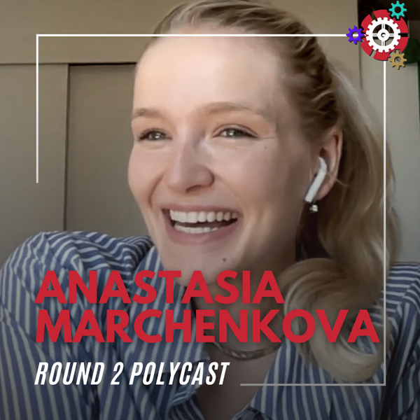 A New Phase Shift and the Rise of a Supervillain with Anastasia Marchenkova #Round2PolyCast artwork