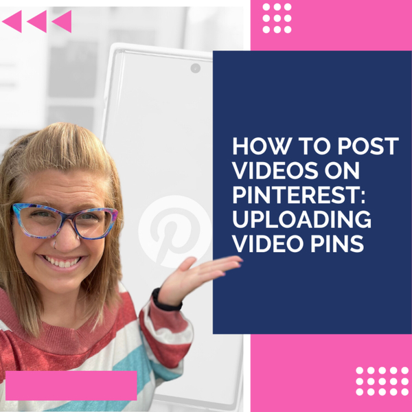 How to Post Videos on Pinterest: Uploading Video Pins artwork