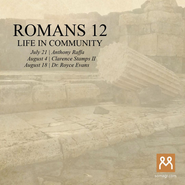 08/04/2019 - Life in Community Pt. 2 - Romans 12:3-8 - Clarence Stamps II artwork