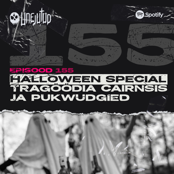 Unejutud - Halloween Special: Tragöödia Cairnsis ja Pukwudgied artwork