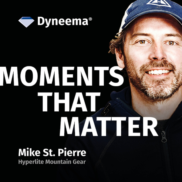 Mike St. Pierre – Hyperlite Mountain Gear – Moments That Matter, with Dyneema® artwork