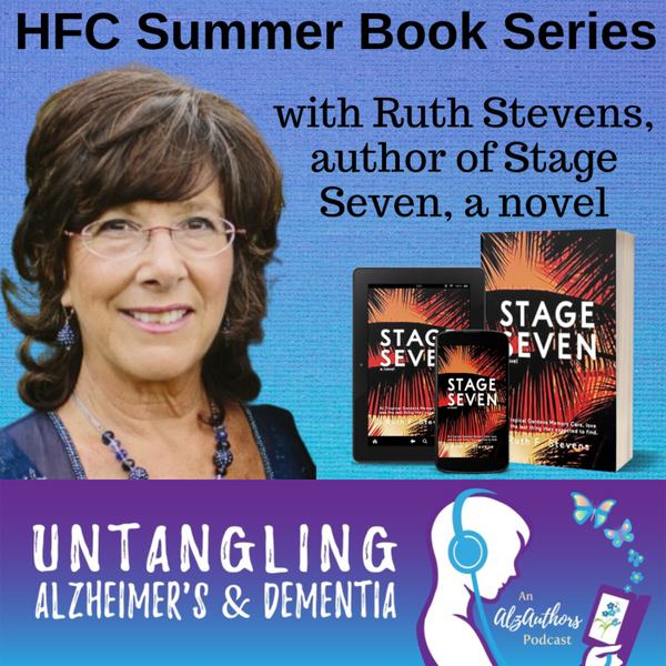 HFC Summer Series with AlzAuthors and Ruth Stevens, Author of Stage Seven, a Novel artwork