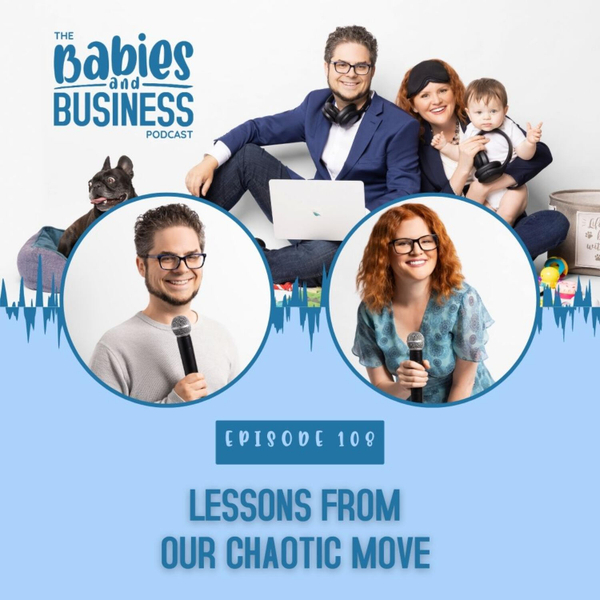 E108: Lessons From Our Chaotic Move artwork